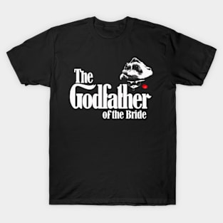 The Godfather of The Bride T-Shirt